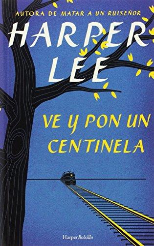 Ve y pon un centinela (HARPER BOLSILLO, Band 1)