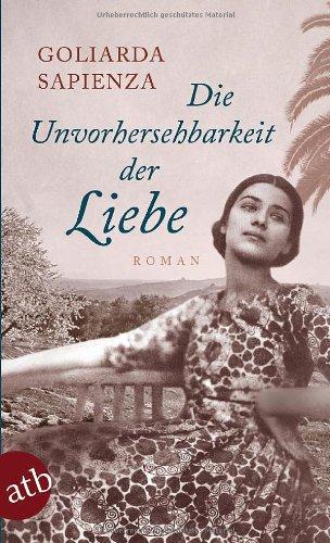 Die Unvorhersehbarkeit der Liebe: Roman