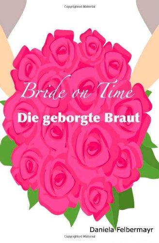 Bride on Time - Die geborgte Braut