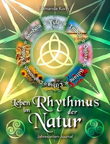 Leben im Rhythmus der Natur: Jahreszeiten-Journal