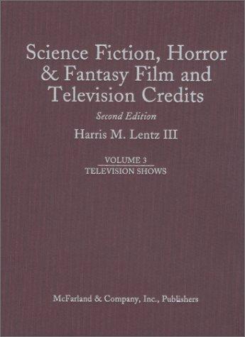 Science Fiction, Horror & Fantasy Film and Television Credits: Television Shows v. 3