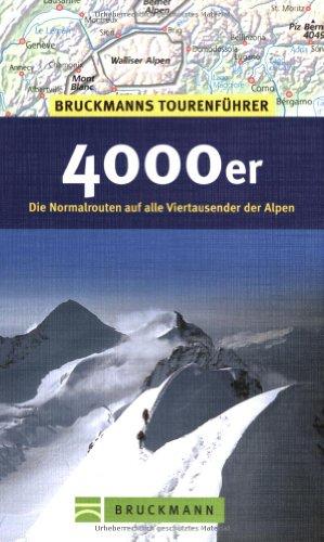 4000er: Die Normalrouten auf alle Viertausender der Alpen