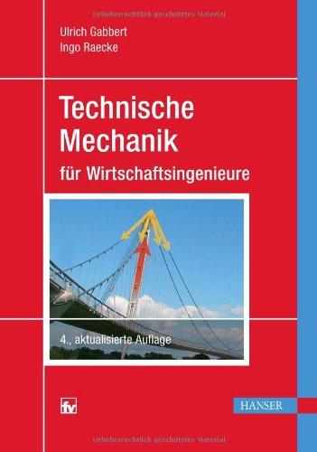 Technische Mechanik für Wirtschaftsingenieure