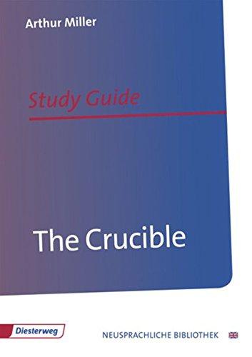 Diesterwegs Neusprachliche Bibliothek - Englische Abteilung / Sekundarstufe II: The Crucible: Study Guide