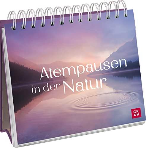 Atempausen in der Natur: Aufstellbuch mit Naturfotografie, starken Zitaten und vielen Impulsen zum Durchatmen (Geschenke für mehr Lebensfreude, Glücksgefühle und Achtsamkeit im Alltag)