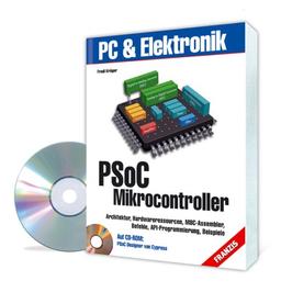 PSoC Mikrocontroller: Architektur, Hardwareressourcen, M8C-Assembler, Befehle, API-Programmierung, Beispiele