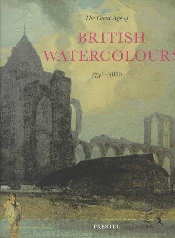 The Great Age of British Watercolours (1750-1880)