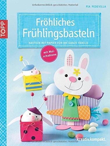 Fröhliches Frühlingsbasteln: Basteln mit Papier für die ganze Familie