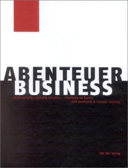 Abenteuer Business: Business ist Kunst