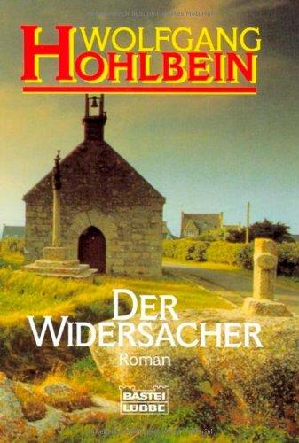 Der Widersacher: Roman