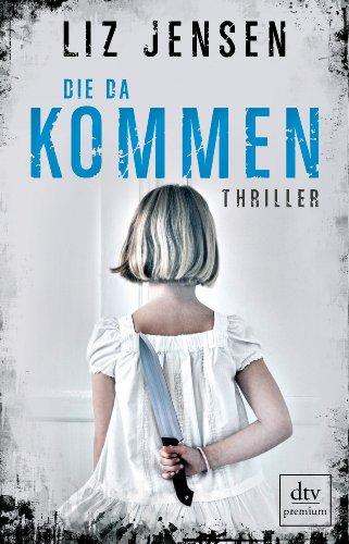 Die da kommen: Thriller