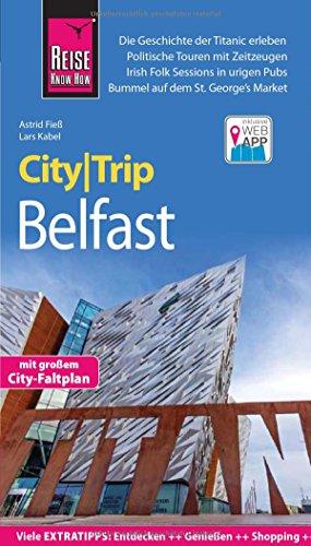 Reise Know-How CityTrip Belfast: Reiseführer mit Faltplan und kostenloser Web-App