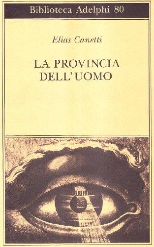 La provincia dell'uomo. Quaderni di appunti (1942-1972) (Biblioteca Adelphi)