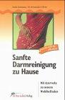 Sanfte Darmreinigung zu Hause