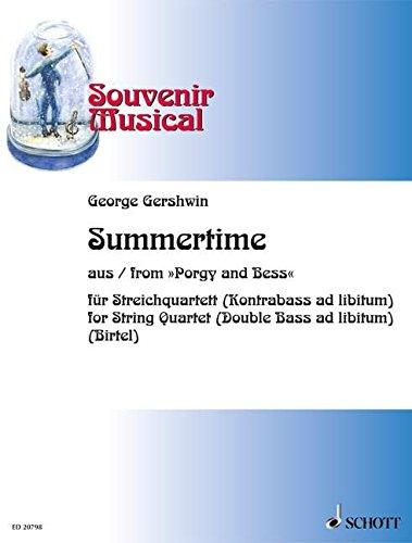 Summertime: aus "Porgy and Bess". Streichquartett (Kontrabass ad lib.). Partitur und Stimmen. (Souvenir Musical)