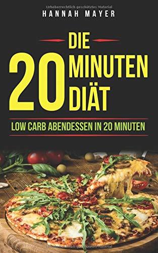 DIE 20 MINUTEN DIÄT: LOW CARB ABENDESSEN IN 20 MINUTEN