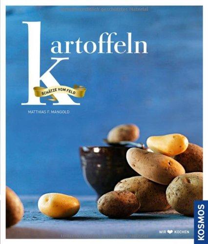 Kartoffeln: Schätze vom Feld