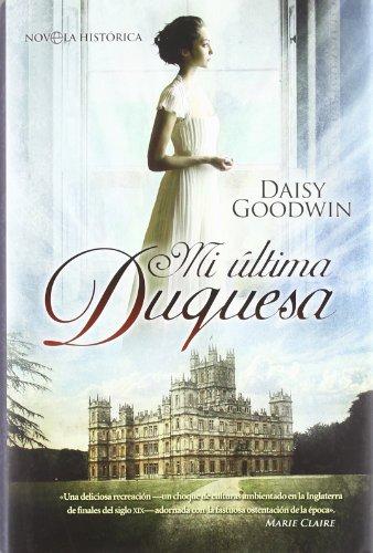 Mi última duquesa (Novela Historica(la Esfera))