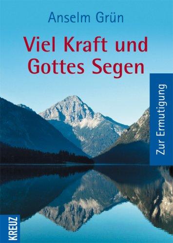 Viel Kraft und Gottes Segen: Zur Ermutigung