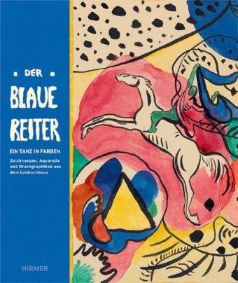 Der Blaue Reiter: Zeichnungen, Aquarelle und Druckgrafiken aus dem Lenbachhaus