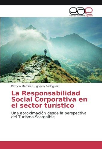 La Responsabilidad Social Corporativa en el sector turístico: Una aproximación desde la perspectiva del Turismo Sostenible