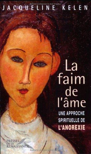 La faim de l'âme : une approche spirituelle de l'anorexie