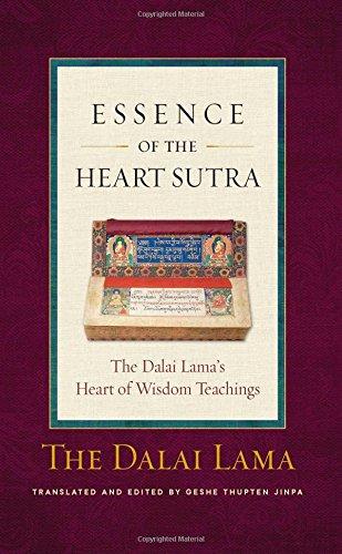 The Essence of the Heart Sutra: The Dalai Lama's Heart of Wisdom Teachings