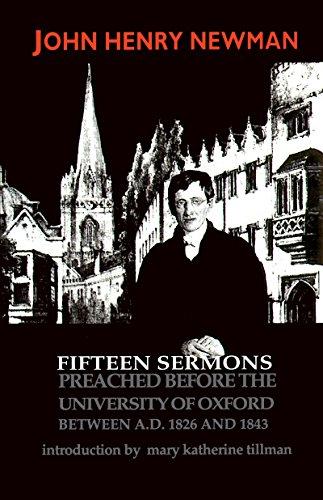 Newman, J:  Fifteen Sermons Preached Before the University o: Between A.D.1826 and 1843 (Notre Dame Series in the Great Books)