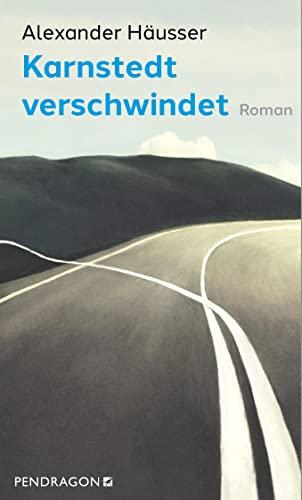 Karnstedt verschwindet: Roman