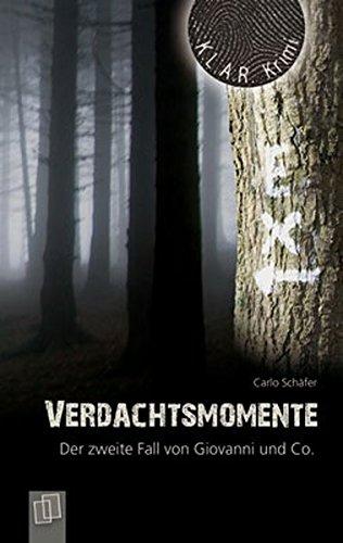 Verdachtsmomente: Der zweite Fall von Giovanni und Co. (K.L.A.R.-Krimi)