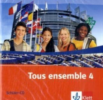 Tous ensemble 4. 2Schüler-CD`s: Französisch als 2. Fremdsprache. Realschule / Gesamtschule: BD 4