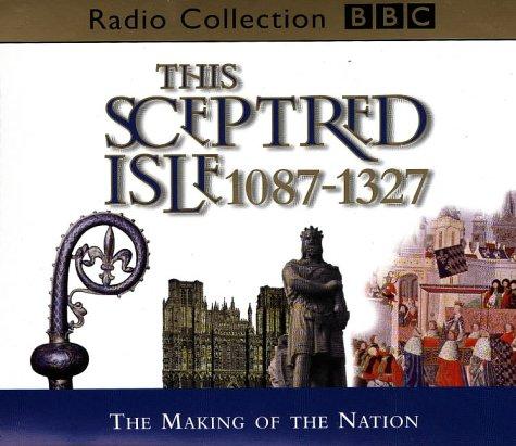 This Sceptred Isle (BBC Radio Collection)