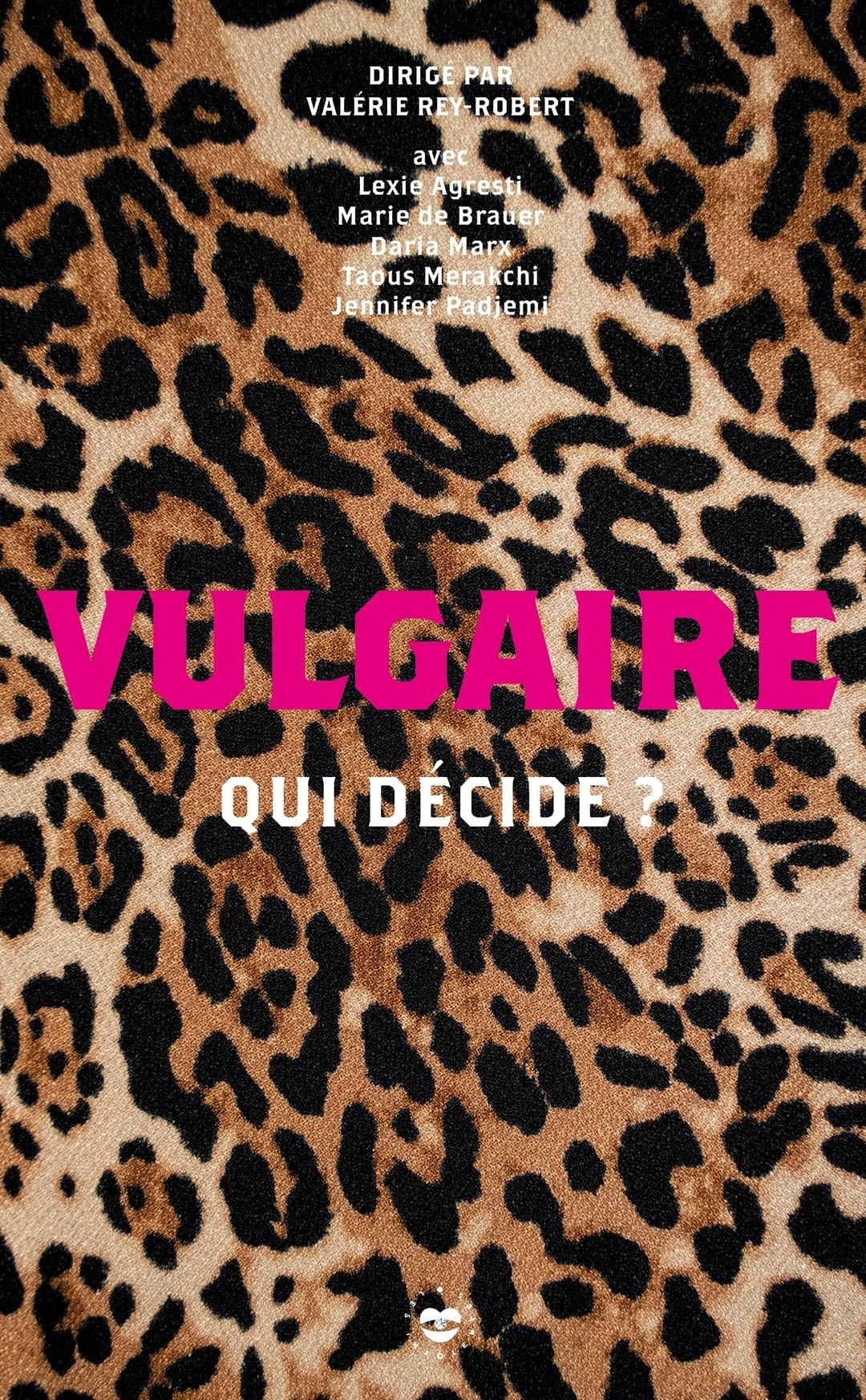 Vulgaire : qui décide ?