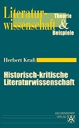 Historisch-kritische Literaturwissenschaft (Literaturwissenschaft. Theorie und Beispiele)