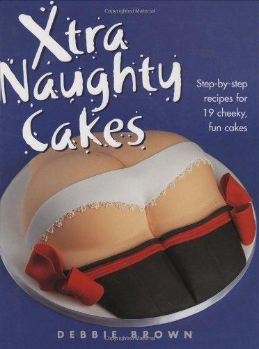 Xtra Naughty Cakes