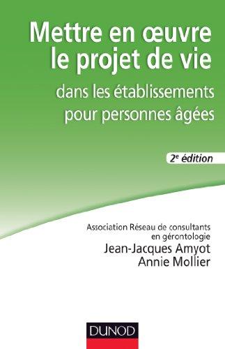 Mettre en oeuvre le projet de vie dans les établissements pour personnes âgées