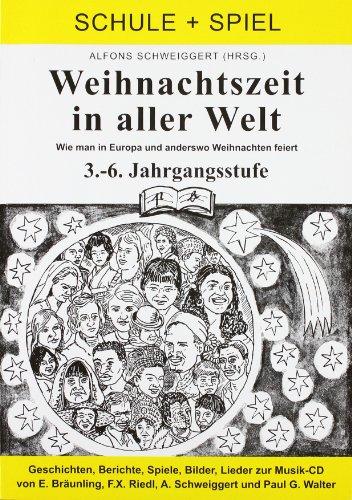 Weihnachtszeit in aller Welt. Wie man in Europa und anderswo Weihnachten feiert. -6. Jahrgangsstufe