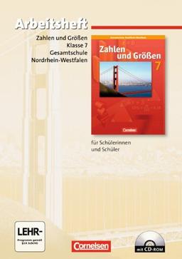 Zahlen und Größen - Kernlehrpläne Gesamtschule Nordrhein-Westfalen: 7. Schuljahr - Arbeitsheft mit eingelegten Lösungen und CD-ROM