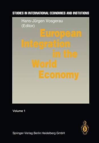 European Integration in the World Economy (Studies in International Economics and Institutions)