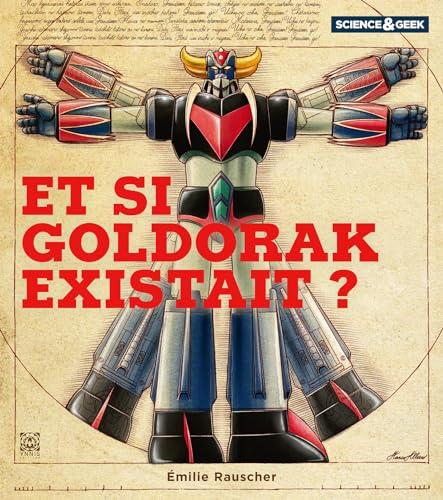 Science & geek : et si Goldorak existait ?