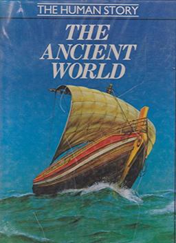 The Ancient World (Human Story S.)