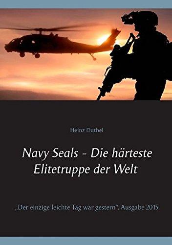 Navy Seals - Die härteste Elitetruppe der Welt II: „Der einzige leichte Tag war gestern“.