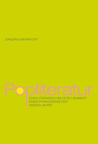 Popliteratur: Zum literarischen Stellenwert eines Phänomens der 1990er Jahre