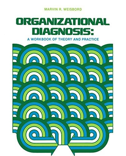 Organizational Diagnosis: A Workbook of Theory and Practice