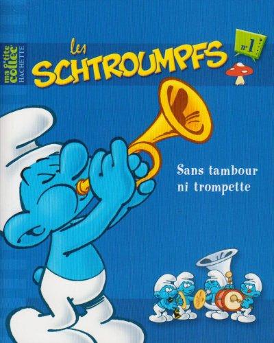 Les Schtroumpfs. Vol. 1. Sans tambour ni trompette