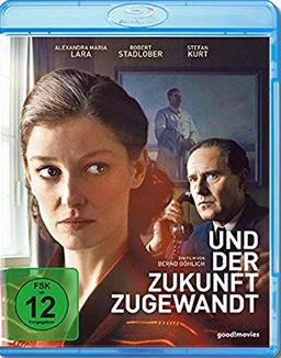 Und der Zukunft zugewandt [Blu-ray]