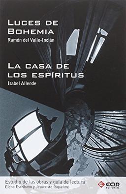 "Luces de Bohemia" y "Casa de los Espíritus". Guía de lectura