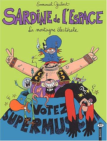 Sardine de l'espace. Vol. 9. La montagne électorale