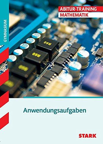 Abitur-Training - Mathematik Anwendungsorientierte Mathemathik