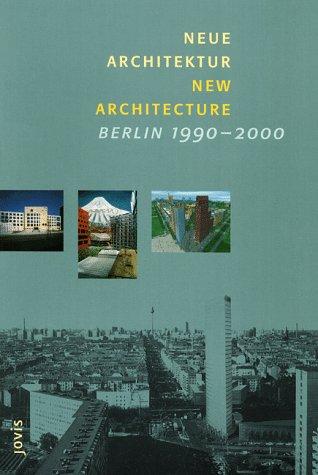 Neue Architektur / New Architecture - Berlin 1990-2000